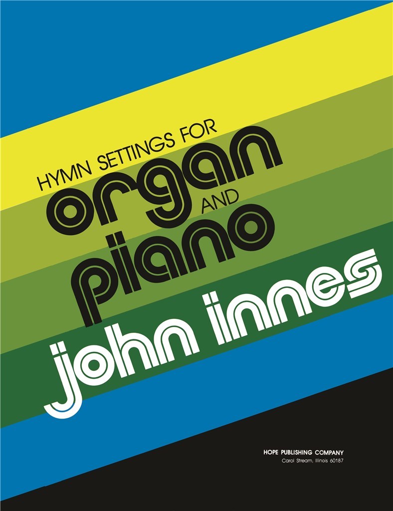 Hymn Settings for Organ and Piano